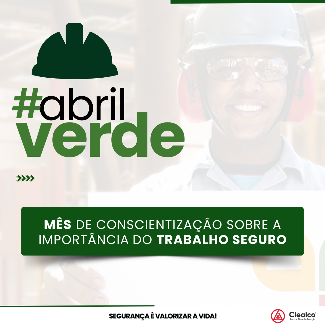 Abril Verde: Mês de conscientização sobre a importância do Trabalho Seguro